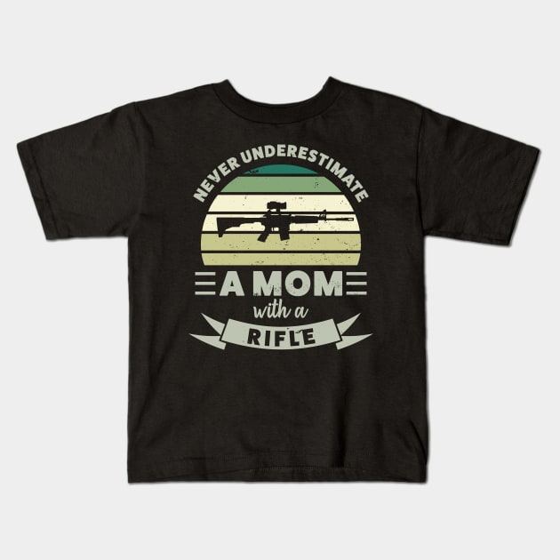 Mom with a Rifle Funny Gun Gifts Mom Kids T-Shirt by qwertydesigns